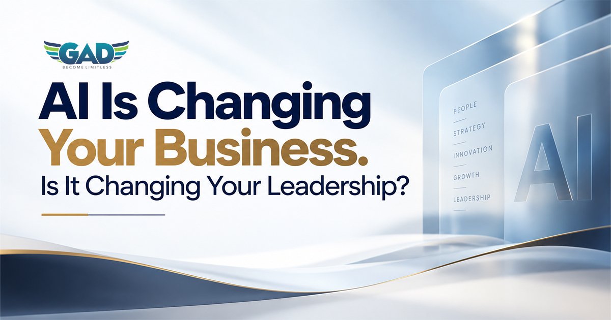 AI Is Changing Your Business. Is It Changing Your Leadership?