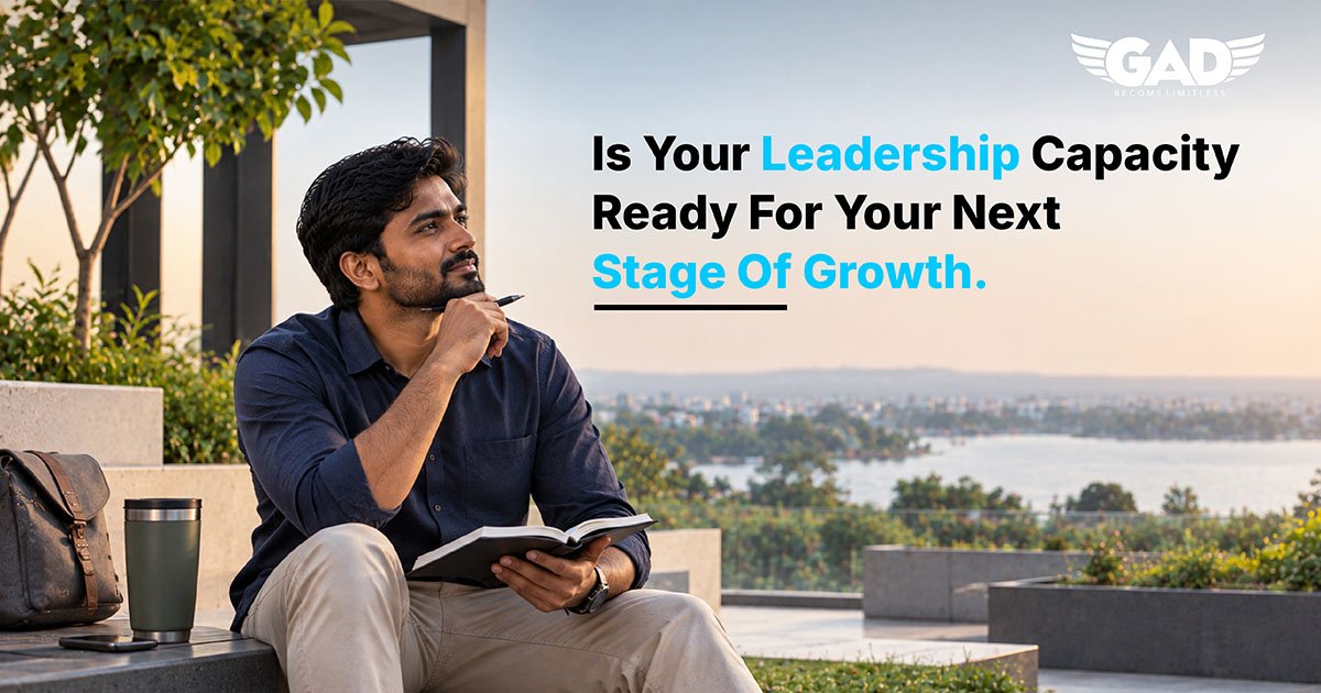 Is Your Leadership Capacity Ready For Your Next Stage Of Growth