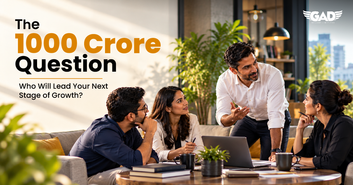 The ₹1,000 Crore Question: Who Will Lead Your Next Stage of Growth?